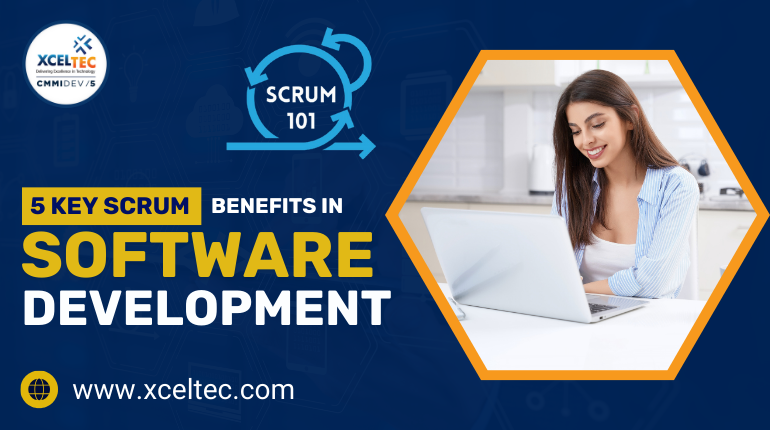 _5 Key Scrum Benefits in Software Development