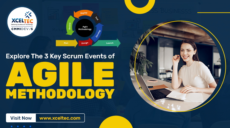 Explore The 3 Key Scrum Events of Agile Methodology